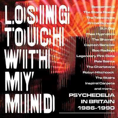 Losing Touch with My Mind: Psychedelia in Britain - Losing Touch With My Mind: Psychedelia In Britain 1986-1990 / Various