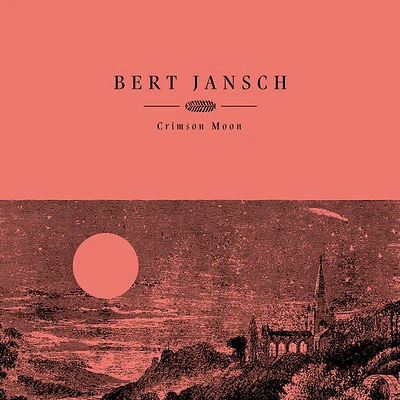 Bert Jansch - Crimson Moon