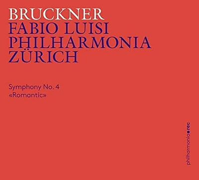 Bruckner/ Philharmonia Zurich - Symphony 4