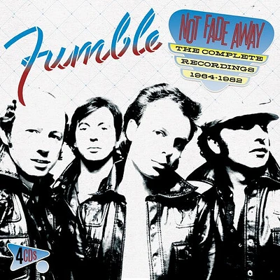 Fumble - Not Fade Away: Complete Recordings 1964-1982