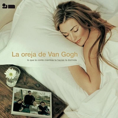 La Oreja de Van Gogh - Lo Que Te Conte Mientra Te Hacias La Dormida