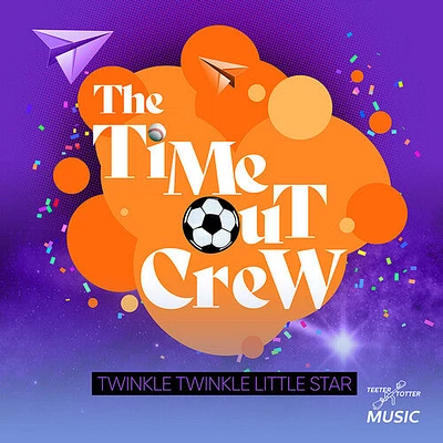 Time-Out Crew - Twinkle Twinkle Little Star