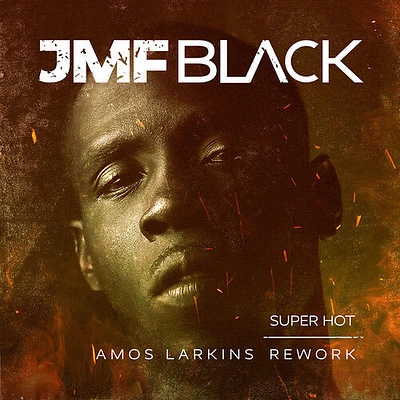 Jmf Black - Super Hot - Amos Larkins Rework