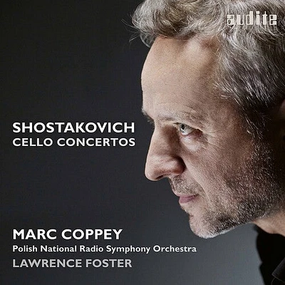 Shostakovich/ Coppey/ Foster - Cello Concertos