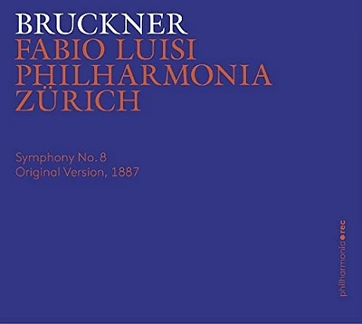 Bruckner/ Philharmonia Zurich/ Luisi - Sym 8 in C Minor