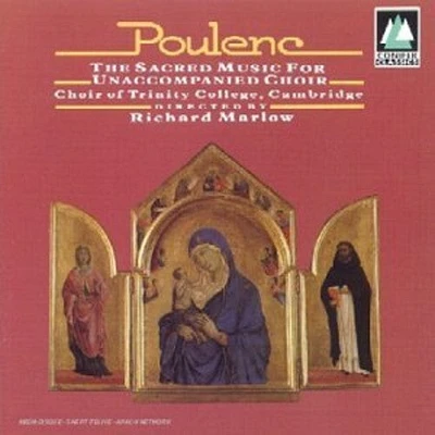 Poulenc/ Marlow/ Cambridge Trinity Coll Choir - Sacred Music for