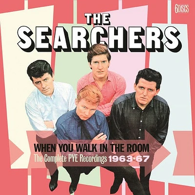 Searchers - When You Walk In The Room: Complete Pye Recordings 1963-1967