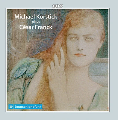 Franck/ Korstick - Michael Korstick Plays Cesar Franck