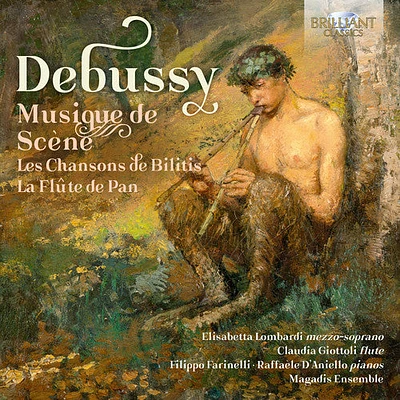 Debussy/ Farinelli/ Magadis Ensemble - Musique de Scene Pour Les Chansons de Bilitis