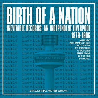 Birth of a Nation: Inevitable Records/ Various - Birth Of A Nation: Inevitable Records - An Independent Liverpool 1979-1986 / Various