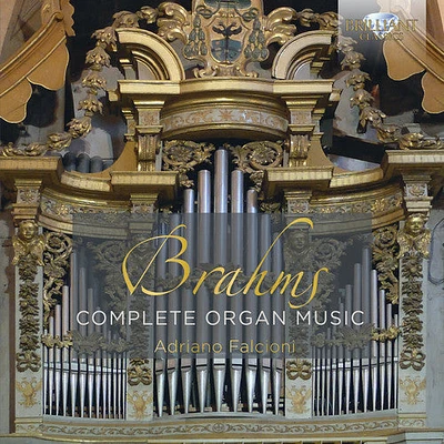 Brahms/ Falcioni - Complete Organ Music