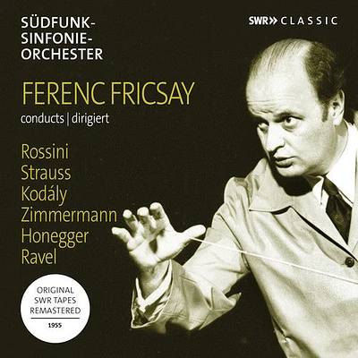 Honegger/ Weber - Ferenc Fricsay Conducts Rossini / Kodaly