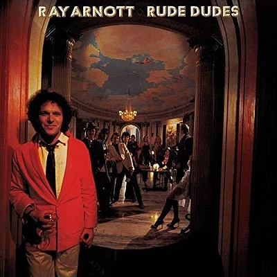 Ray Arnott - Rude Dudes