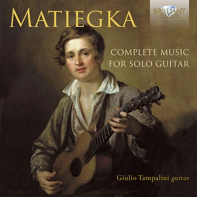 Matiegka/ Tampalini - Complete Music for Solo Guitar