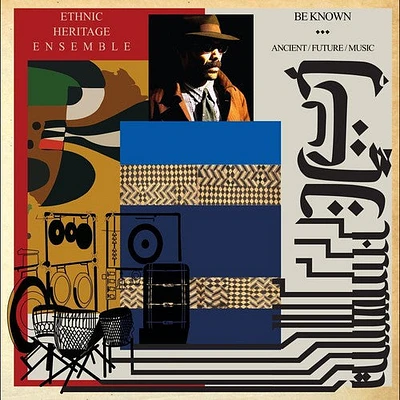 Ethnic Heritage Ensemble - Be Known Ancient / Future / Music