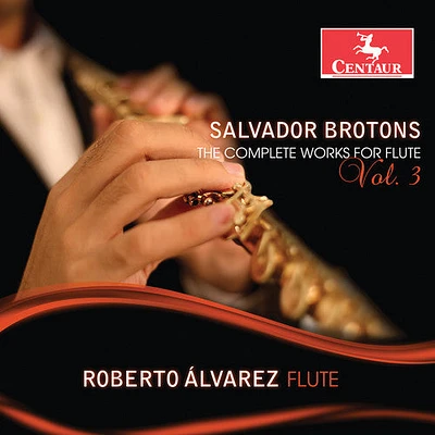 Brotons/ Alvarez - Complete Works for Flute 3