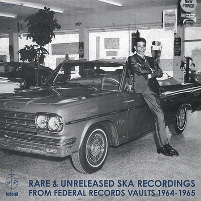 Rare & Unreleased Ska Recordings/ Various - Rare & Unreleased Ska Recordings from Federal Records Vaults 1964-1965 (Various Artists)