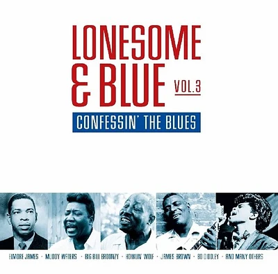 Lonesome & Blue Vol 3: Confessin the Blues/ Var - Lonesome & Blue Vol 3: Confessin The Blues / Various