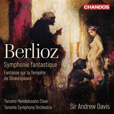 Berlioz/ Toronto Mendelssohn Choir/ Davis - Symphonie Fantastique