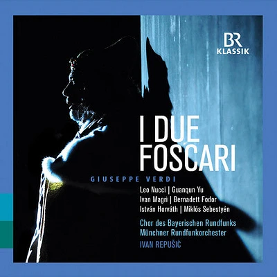 Verdi/ Nucci/ Repusic - I Due Foscari