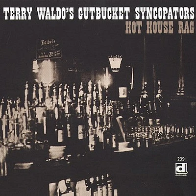 Terry Waldo / Gutbucket Syncopators - Hot House Rag