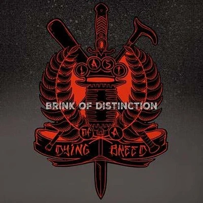 Last Of A Dying Breed (LOAD B) - Brink Of Distinction