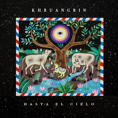 Khruangbin - Hasta El Cielo