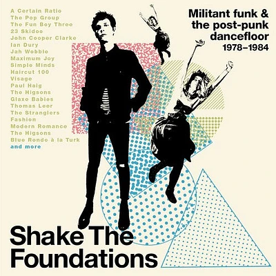 Shake the Foundations: Militant Funk & Post-Punk - Shake The Foundations: Militant Funk & The Post-Punk Dancefloor 1978-1984 / Various