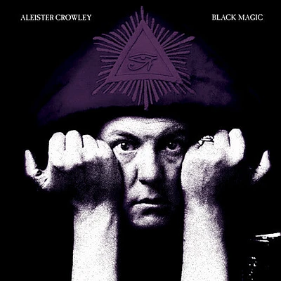 Aleister Crowley - Black Magic