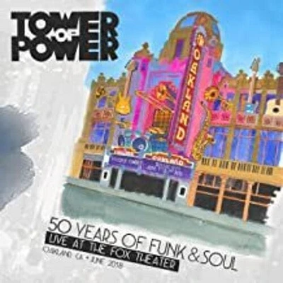 50 Years Of Funk & Soul: Live At The Fox Theater - Oakland CA - June 2018