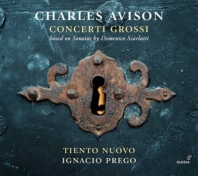 Avison/ Tiento Nuovo/ Prego - Concerti Grossi