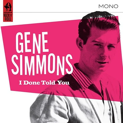 Gene Simmons - I Done Told You!