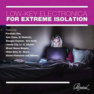 Low-Key Electronica for Extreme Isolation/ Var - Low-key Electronica For Extreme Isolation