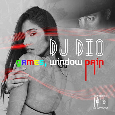 DJ Dio - Games, Window Pain