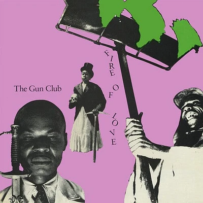 Gun Club - Fire of Love (Deluxe)