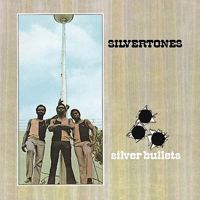 Silvertones - Silver Bullets: Expanded Original Album