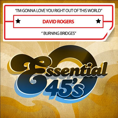 David Rogers - I'm Gonna Love You Right Out Of This World / Burning Bridges (Digital 45)