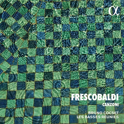 Frescobaldi/ Cocset/ Basses Reunies - Canzoni