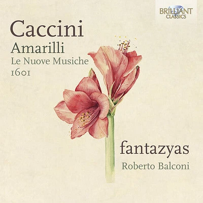 Caccini/ Fantazyas/ Balconi - Amarilli