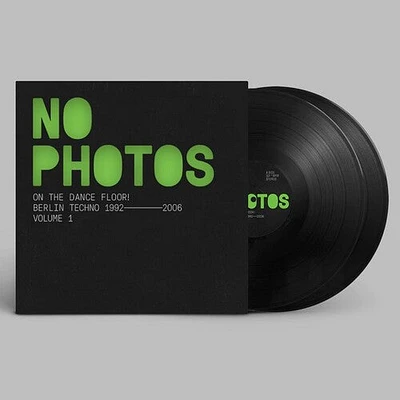 No Photos on the Dancefloor! Berlin Techno Vol. 1 - No Photos On The Dancefloor Berlin Techno 1992-2006: Volume 1 (Various Artists)