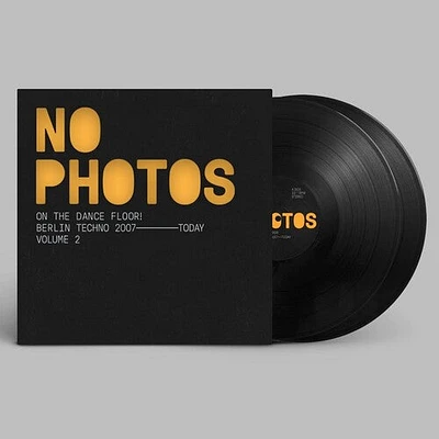 No Photos on the Dancefloor! Berlin Techno Vol. 2 - No Photos On The Dancefloor! Berlin Techno 1992-2006: Volume 2   (Various Artists)