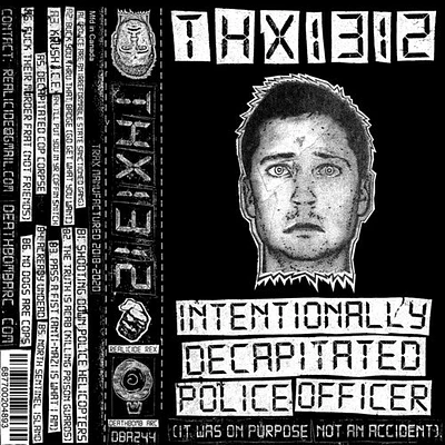 Thx1312 - intentionally decapitated police officer