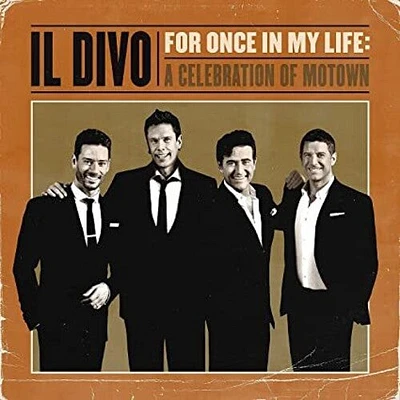 Il Divo - For Once in My Life: A Celebration of Motown