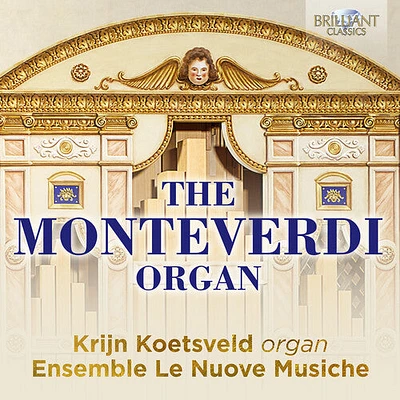 Frescobaldi/ Koetsveld/ Nuove Musiche - Monteverdi Organ