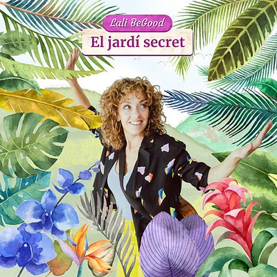 Lali Begood - El Jardi Secret