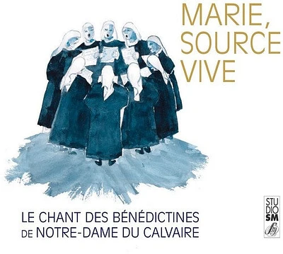 Benedictines De Notre-Dame Du Calvaire - Marie Source Vive