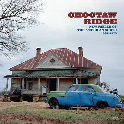 Choctaw Ridge: New Fables of the American South - Choctaw Ridge: New Fables Of The American South 1968-1973 / Various