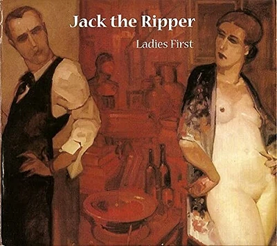 Jack the Ripper - Ladies First