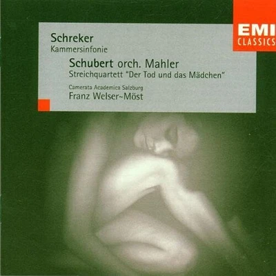 Schubert/ Schreker/ Welser-Most - Death & the Maiden/String Quartet 14 (DM)/CHBR Sym