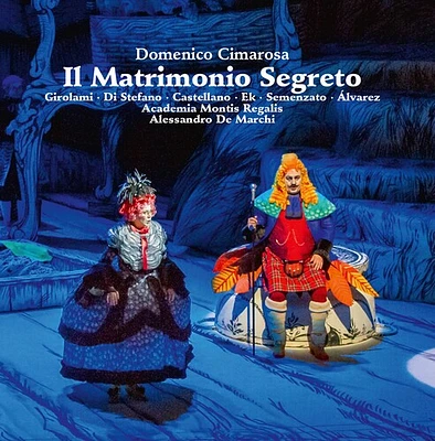 Cimarosa/ Academia Montis Regalis/ Marchi - Il Matrimonio Segreto